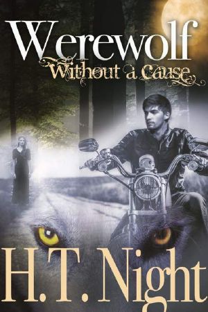 [Entwined 05] • Werewolf Without a Cause